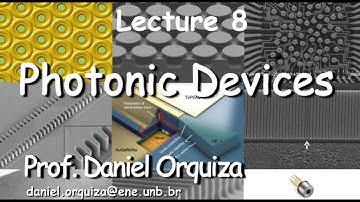 Lecture 8 - part 1 - Photonic devices