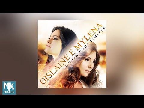💿 Gislaine e Mylena - Romper Meus Limites (CD COMPLETO)