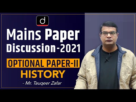UPSC Mains 2021: History Optional Paper-II Discussion by Mr. Tauqeer ...