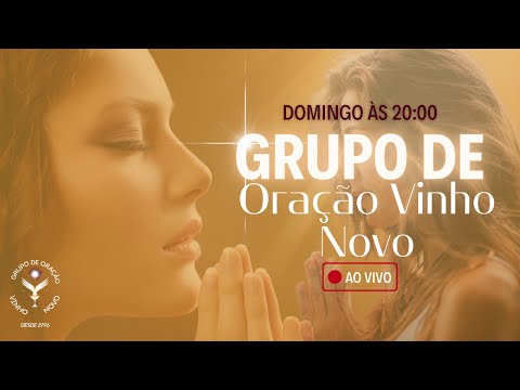 GRUPO DE ORAÇÃO VINHO NOVO 05-05-2024