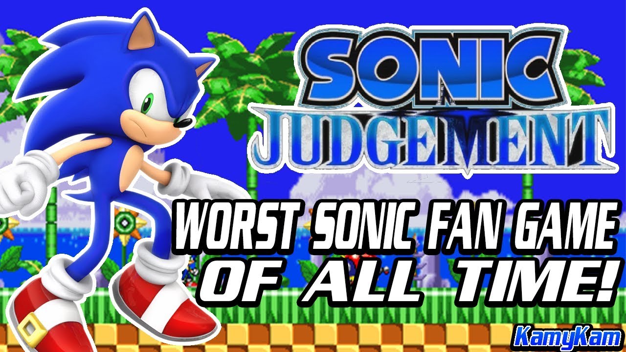 KamPlays Sonic Judgement WORST SONIC FAN GAME EVER RAGE GAME kamplays-sonic-judgement-worst-sonic-fan-game-ever-rage-game