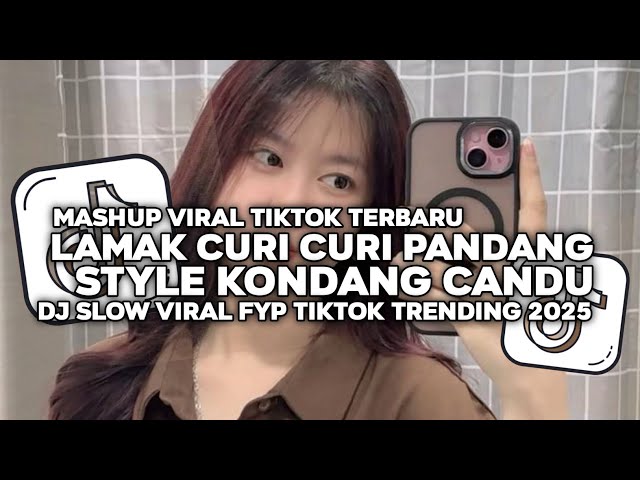 DJ LAMAK - CURI CURI PANDANG STYLE KONDANG CANDU FULL SONG PUTRA FVNKY VIRAL FYP TIKTOK 2025