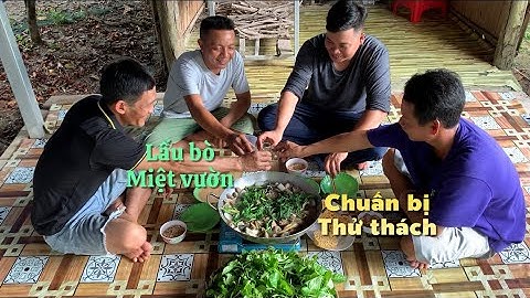 Lẩu bò miệt vườn lai rai ngày mưa bữa ăn chuẩn bị cho chuyến Thử Thách sống trên sông | Cldv 575