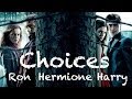 Choices | Harry/Hermione/Ron