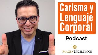 (Podcast) Tu Carisma y lenguaje corporal