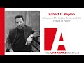 Robert Kaplan on Monsoon: The Indian Ocean and the Future of Power - John Adams Institute