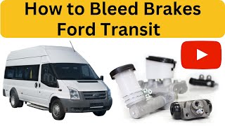 How to Bleed Brakes - Ford Transit MK8