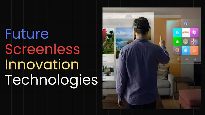 Future Towards Screenless Innovation Technologies