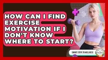 How Can I Find Exercise Motivation If I Don