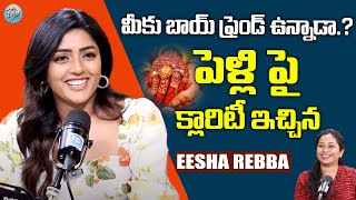 Actress Eesha Rebba Gives Clarity About Her Relationship Marriage | Latest Interview |@idreamwomen