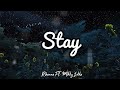 Rihanna - Stay FT. Mikky Ekko