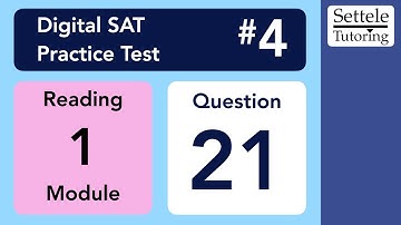 Digital SAT 4, Reading Module 1, Question 21 (transition)
