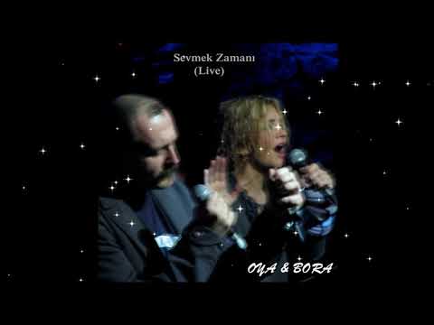 Oya - Bora - Sevmek Zamanı (Live) - Biz Dünyayı Çok Sevdik