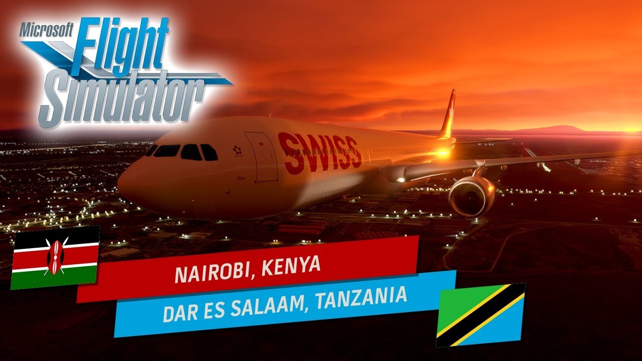 MSFS 2020 World Tour 40 - A330-300 - Nairobi, Kenya to Dar Es Salaam, Tanzania