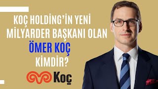 Koç Holding'in Yeni ve Milyarder Başkanı Olan Ömer KOÇ Kimdir? | Türkiye'nin En Büyük Koleksiyoneri