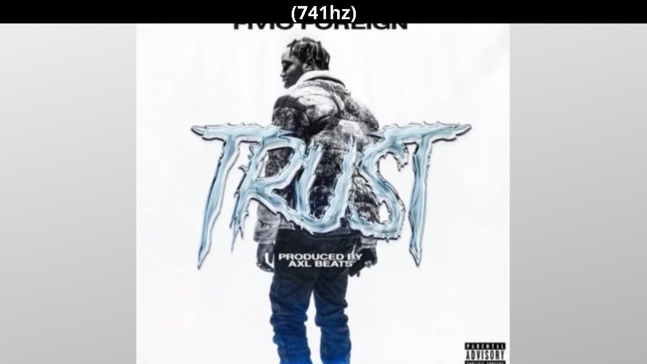 Fivio Foreign - Trust (741hz)