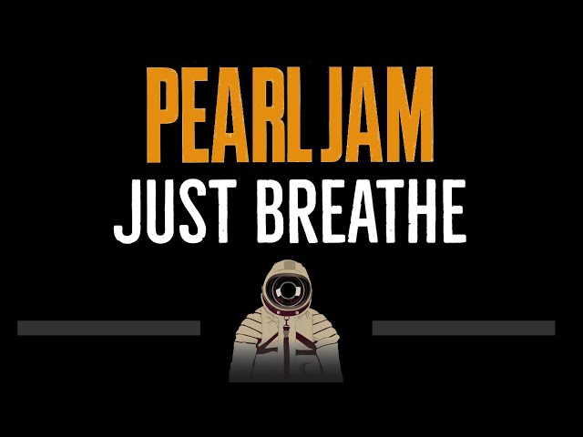 Pearl Jam • Just Breathe (CC) 🎤 [Karaoke] [Instrumental Lyrics] class=