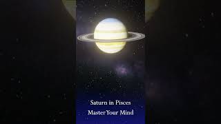 Saturn In Pisces MASTER YOUR MIND #Shorts