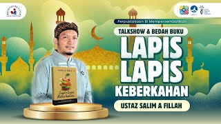 Talkshow dan Bedah Buku Lapis-Lapis Keberkahan bersama Ustaz Salim A Fillah