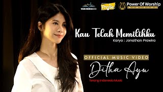 KAU TELAH MEMILIHKU (official music  edition) -  Ditha Ayu | Terang Indonesia Music #powerofworship