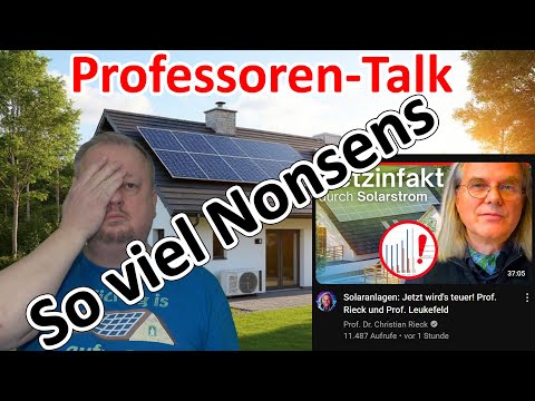 Unseriös: Prof. Rieck und Leukefeld streuen Desinformationen über Photovoltaik und Wärmepumpen