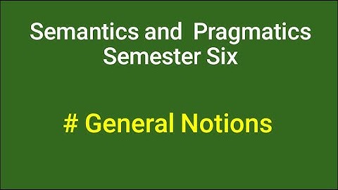 Semantiek en pragmatiek S6: Algemene begrippen