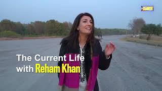 The Current Life |Teaser | Reham Khan