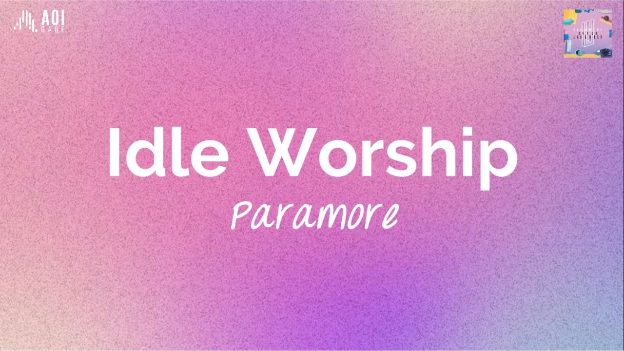 Idle Worship Paramore