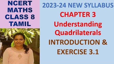 CLASS 8 MATHS: CHAPTER 3:UNDERSTANDING QUADRILATERALS:INTRO & EX 3.1|CBSE|NCERT|2023-24 NEW SYLLABUS