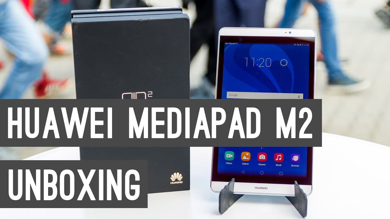 Huawei MediaPad M2 Unboxing + Quick Review - YouTube