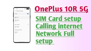 OnePlus 10R 5G SIM Card setup calling internet network Full setup