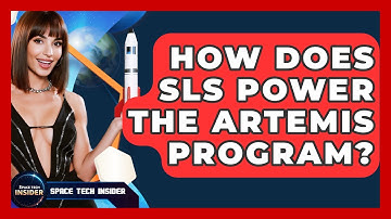 How Does SLS Power The Artemis Program? - Space Tech Insider
