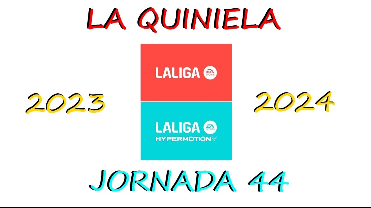 Jornada 44 quiniela 2023