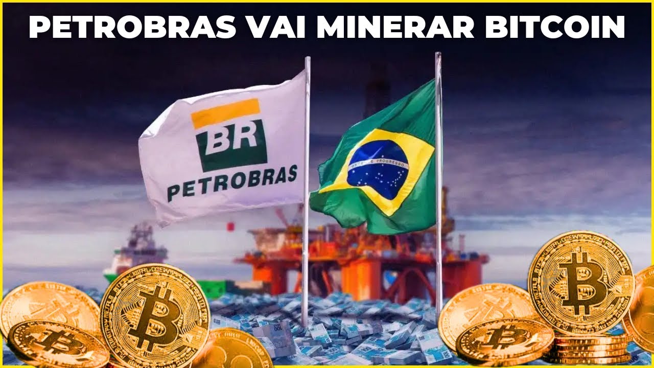 Petrobras Vai Minerar Bitcoin!