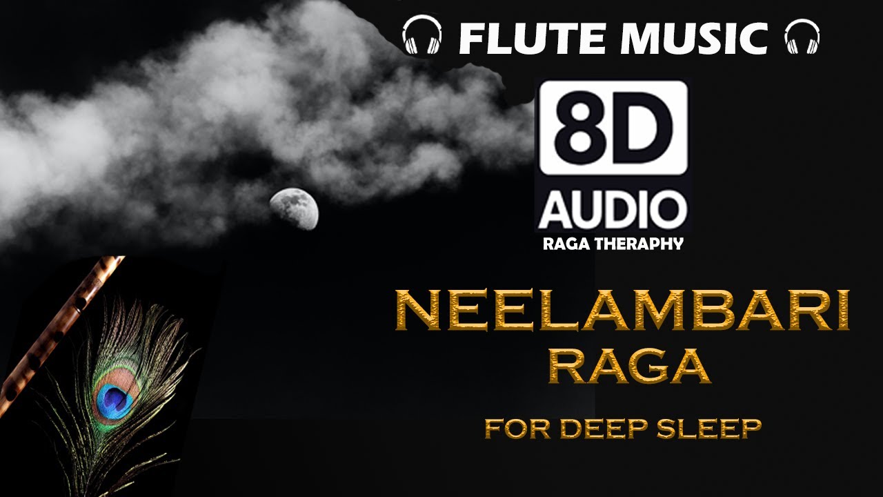 Neelambari Raga  Music Therapy for Deep Sleep  8D Audio   Divine Monks