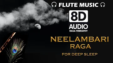 Neelambari Raga | Music Therapy for Deep Sleep | 8D Audio |  Divine Monks