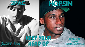 2pac ft hopsin - keep your head up - Grateful_b3ats remix - Andyr insturmentals