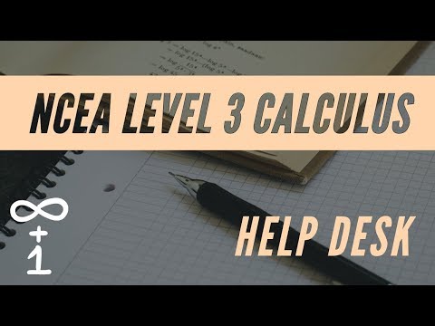 Ncea Level 3 Calculus Help Desk 25th Nov 9pm To 10pm Youtube