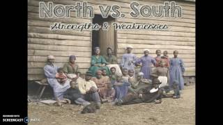 Unit 3 Notes 5 North V South  Strengths & Weaknesses