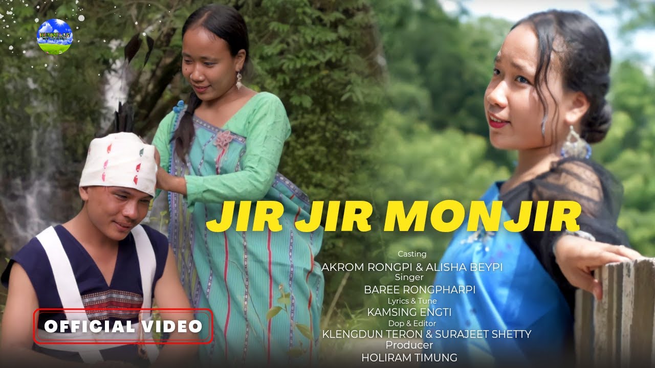 Jir Jir Monjir  Official Video Album  New Karbi Song 2022  Hunmelan Cine Production