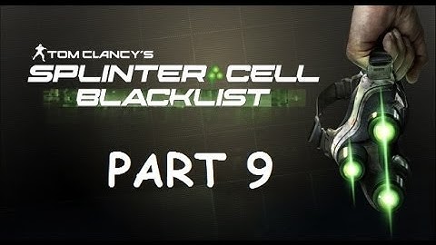 Splinter Cell: Blacklist Walkthrough Part 9 PS3