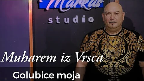 Muharem iz Vrsca // Golubice moja ( Official video 2021 )