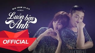 MIN from ST.319 - LUÔN BÊN ANH (BY YOUR SIDE) (ft MR.A) Lyric Video