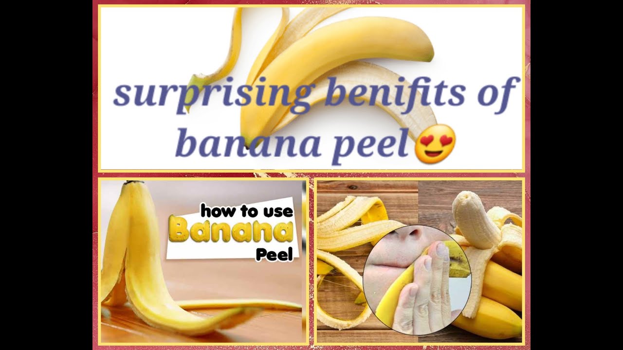 Amazing benefits of banana peel beauty tips for banana peel YouTube