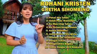 LAGU ROHANI KRISTEN TERBARU | GRETHA SIHOMBING | FULL ALBUM