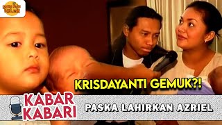 Download Lagu KRISDAYANTI GEMUK?! PASKA LAHIRKAN AZRIEL | KABAR KABARI MP3