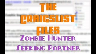 The Craigslist Files: Zombie Hunter Seeking Partner