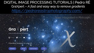 DIGITAL IMAGE PROCESSING TUTORIALS | GraXpert – integrated in PixInsigth  | Pedro RE'