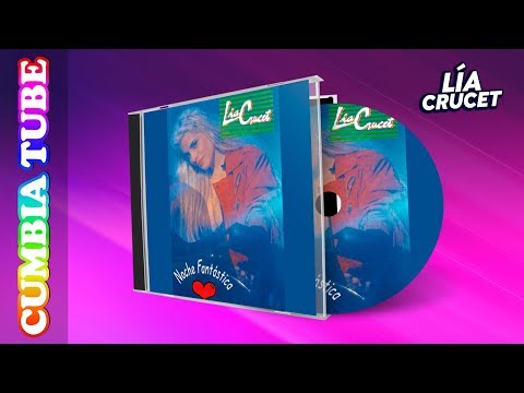 Lía Crucet -  Noche Fántastica | Disco Completo Cumbia Tube