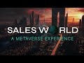 Free Access to SalesWorld - First Sales Conference in the Metaverse